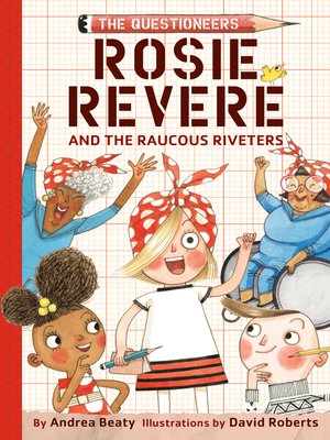 cover image of Rosie Revere and the Raucous Riveters